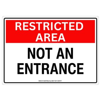 Restricted Area Not An Entrance Sign