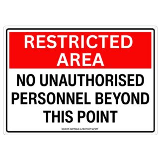 Restricted Area No Unauthorised Personnel Beyond This Point Sign