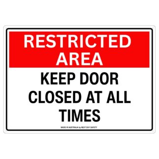 Restricted Area Keep Door Closed At All Times Sign