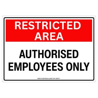 Restricted Area Authorised Employees Only Safety Sign