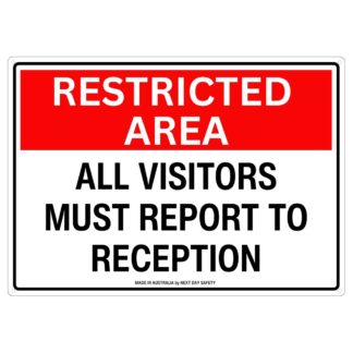 Restricted Area All Visitors Must Report To Reception Sign