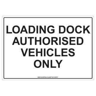 Loading Dock Authorised Vehicles Only Sign