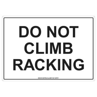 Do Not Climb Racking Safety Sign