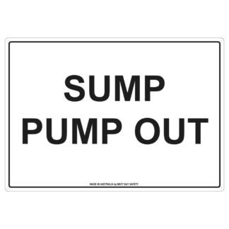 Sump Pump Out Sign for Industrial and Commercial Areas
