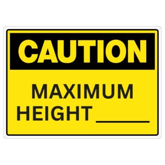 Caution Maximum Height Sign (Write-In Space)