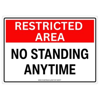 Restricted Area No Standing Anytime Sign