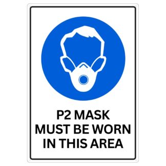 P2 Mask Must Be Worn In This Area Safety Sign